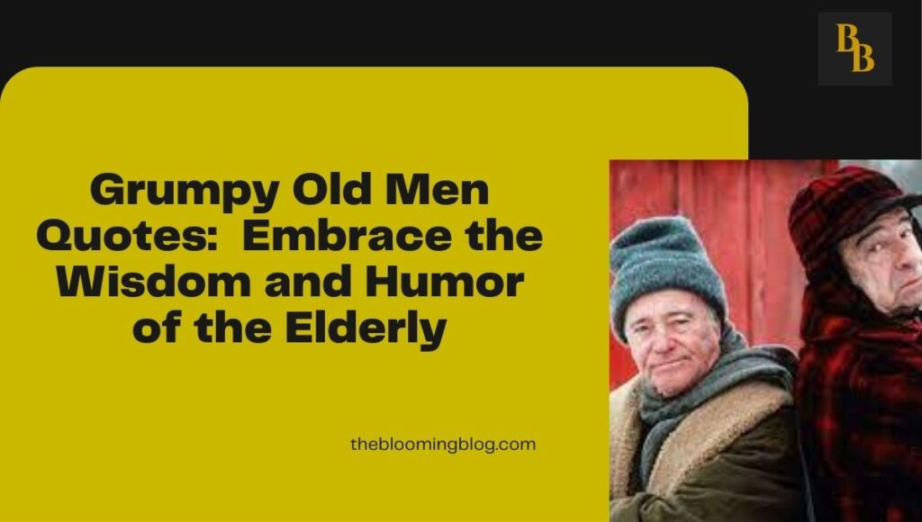 Grumpy Old Men Quotes